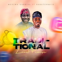 Traditional Praise (feat. Babatunmise) - Muyiwa Gabriel