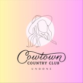 Cowtown Country Club - Undone