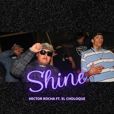 Shine (feat. El Choloque) - Single