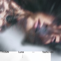 Luna (feat. Tasho Ishi) [Tasho Ishi Remake] - Single - TYOSiN
