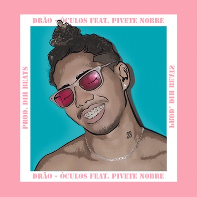 Oculos (feat. Pivete Nobre) - Single