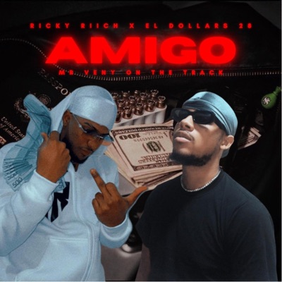 Amigos (feat. El Dollar 28) - Single