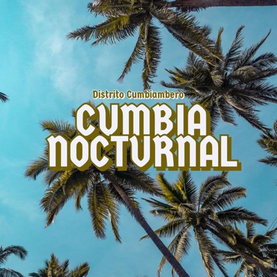 Distrito Cumbiambero - Cumbia Nocturnal