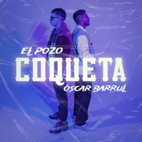 COQUETA - Single - El Pozo & Oscar Barrul