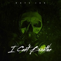 I Cant Breathe - Single - Hate Jaxxx