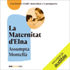 La maternitat d'Elna (Unabridged) - Assumpta Montellà