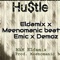 Hustle (feat. Meenomanic, E- Mic & Demoz) - Elda Mix lyrics