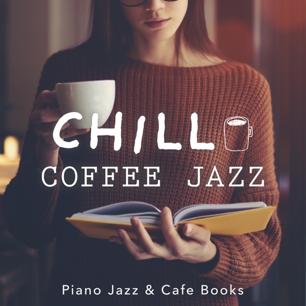 Chill Coffee Jazz - Piano Jazz & Café Books