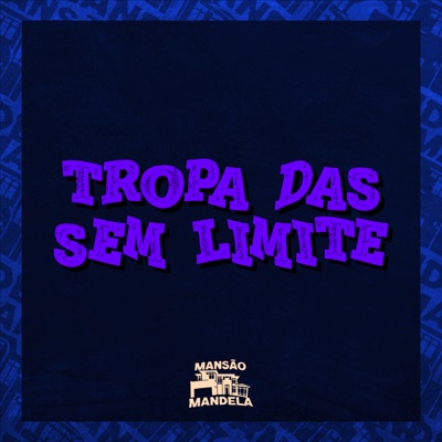 Tropa das Sem Limites - Single