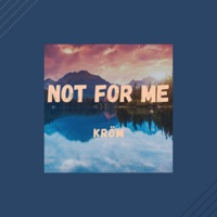 Not For Me (feat. Lofi Coffee) - Single - Kröm