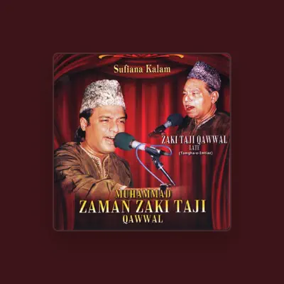 Listen to Muhammad Zaman Zaki Taji Qawwal, watch music videos, read bio, see tour dates & more!