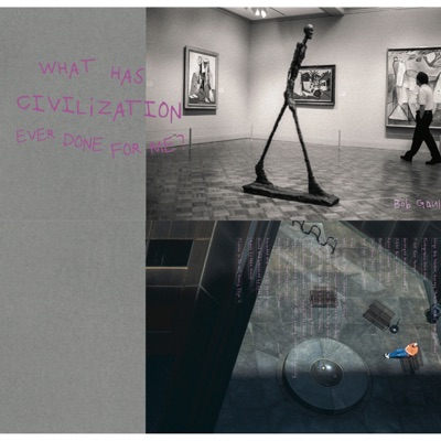 What Has Civilization...Ever Done For Me?