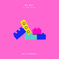 We Are (Freestyle) [feat. Pawl Qilam] - Single - Layla Marie
