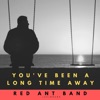 You've Been a Long Time Away - Single