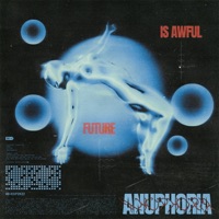 Future Is Awful - Single - anuphoria