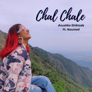 Chal Chale (feat. NOUMAD)