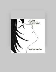 Dengarkan JOJO Gladstone, tonton video musik, baca bio, lihat tanggal tur & lainnya!