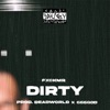 Dirty (feat. DEADWORLD & 666god) - Single