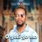 O Gozi Go Mo - D.I.C. Godstime lyrics