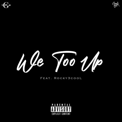 We Too Up (feat. Rocky3cooL) - Single