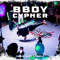 B Boy Cypher - Single - Nico Canada
