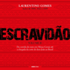 Escravidão, Volume 2: Da corrida do ouro em Minas Gerais até a chegada da corte de dom João ao Brasil (Unabridged) - Laurentino Gomes