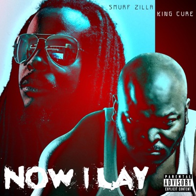 Now I Lay (feat. Smurf Zilla) - Single