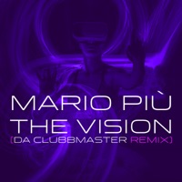 The Vision (Da Clubbmaster Remix) - Single - Mario Più & Da Clubbmaster