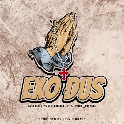 Exodus (feat. Gucci Schucci) - Single