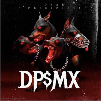 Dead President$ - 3Am