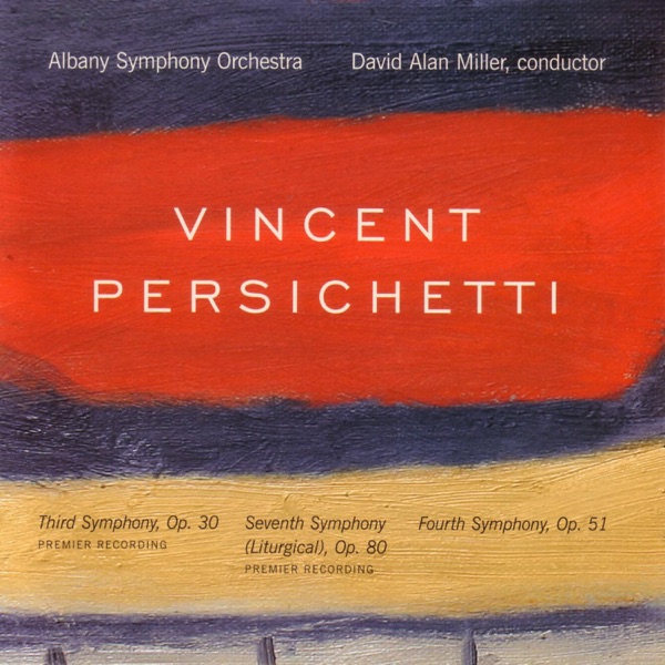 Persichetti: Symphonies Nos. 3, 4, & 7