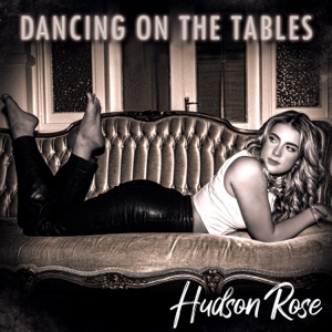 Hudson Rose - Dancing On the Tables - Line Dance Music