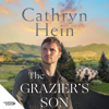 The Grazier's Son - Cathryn Hein