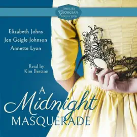 A Midnight Masquerade: Timeless Georgian Collection, Book 3 (Unabridged)