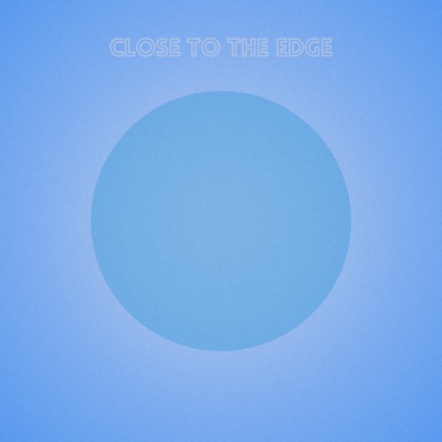 Close To the Edge - Single