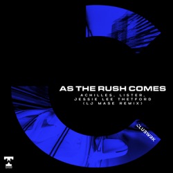As The Rush Comes (LJ MASE Remix)
