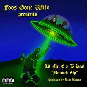 Beamed Up (feat. B-Real & Lil Mr. E)