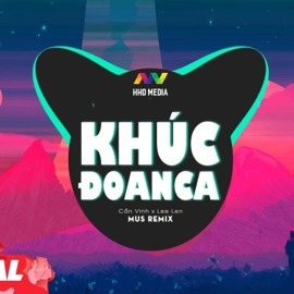 Khúc Đoan Ca (MUS Remix) HHD, ECM Spuad, Lee Ken & Cần Vinh