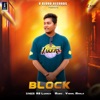 Block (feat. Ashish Kajla) - Single