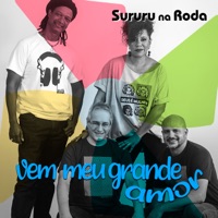 Vem Meu Grande Amor - Single - Sururu Na Roda