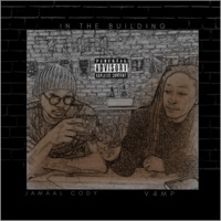 In the Building - Jamaal Cody & V4mp