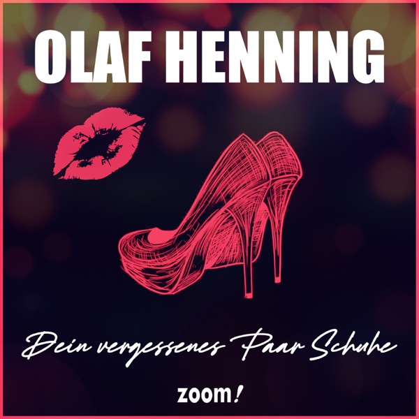 Olaf Henning - Dein Vergessenes Paar Schuhe