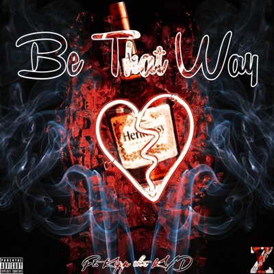 Be That Way (feat. Kipp the KYD) - Single