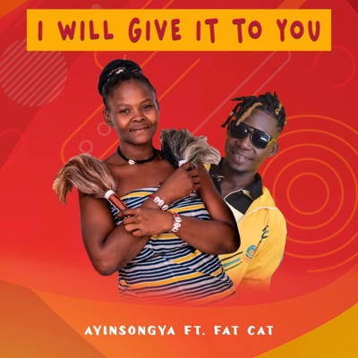 I Will Give It To You (feat. Fat Cats) - Single