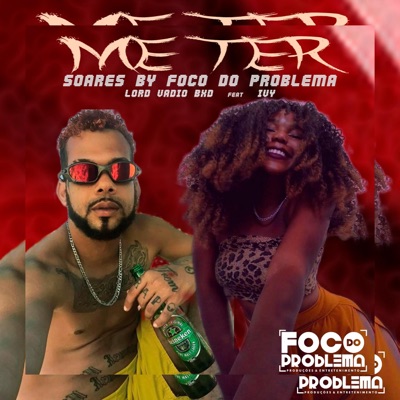 Me Ter (feat. Soares by Foco do Problema, Lord Vadio & Vivian Duarte "Ivy") - Single