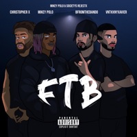 FTB (feat. Mikey Polo, Bfromthebando & Christopher X) - Single - Vnthxnyxavier