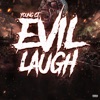 Evil Laugh - Single