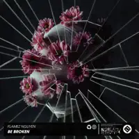 Be Broken — Flamez Nguyen