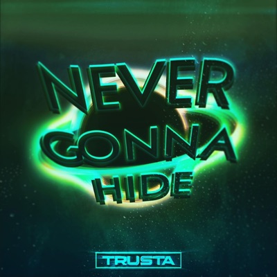 Never Gonna Hide - Single