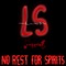 Ls - No Rest For Spirits lyrics